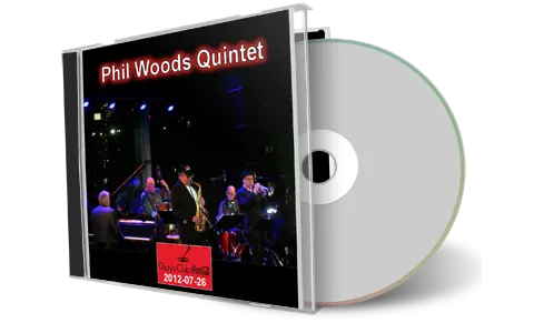 Front cover artwork of Phil Woods Quintet 2012-07-26 CD New York City Soundboard