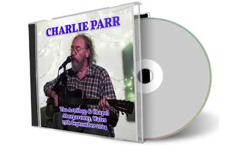 Front cover artwork of Charlie Parr 2024-09-13 CD Abergavenny Audience