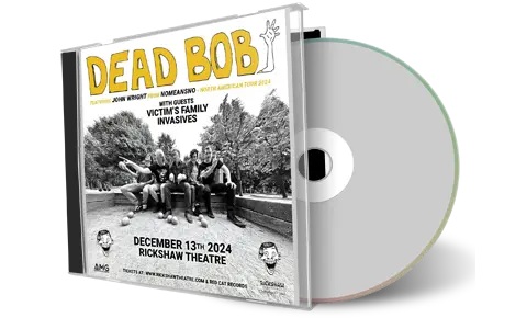 Front cover artwork of Dead Bob 2024-12-13 CD Vancouver Audience