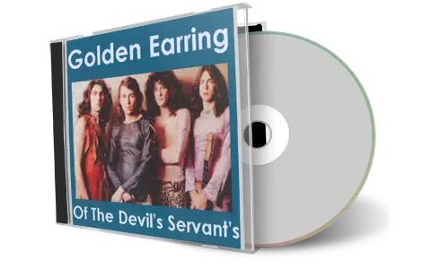 Front cover artwork of Golden Earring Compilation CD Of The Devils Servants Audience