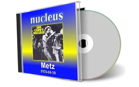 Front cover artwork of Nucleus 1976-04-10 CD Metz Audience