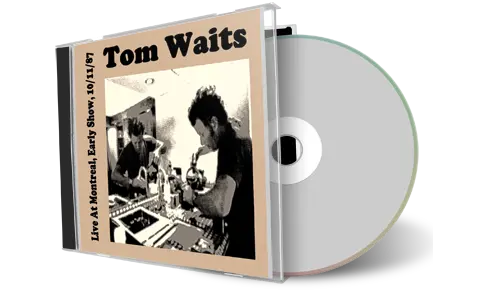 Front cover artwork of Tom Waits 1987-10-11 CD Montreal Audience