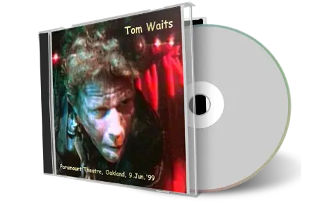 Front cover artwork of Tom Waits 1999-06-09 CD Oakland Audience