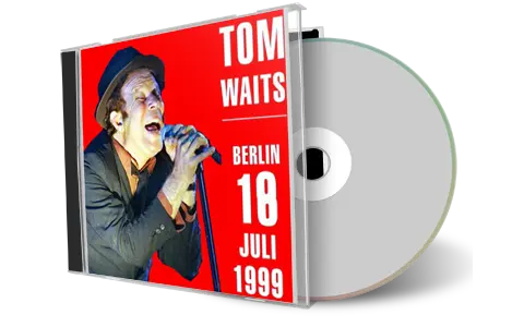 Front cover artwork of Tom Waits 1999-07-18 CD Berlin Audience