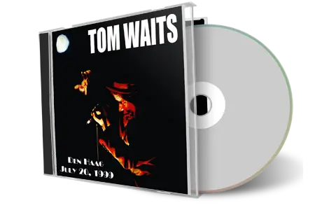 Front cover artwork of Tom Waits 1999-07-20 CD Den Haag  Audience