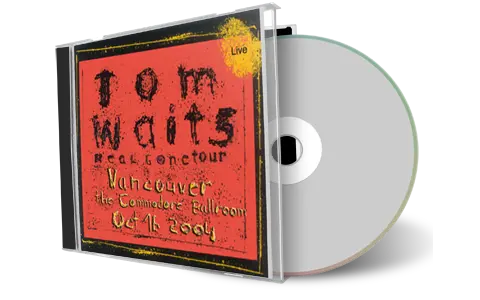 Front cover artwork of Tom Waits 2004-10-16 CD Vancouver Audience
