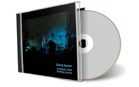 Front cover artwork of Eivind Aarset 2006-04-29 CD Kirchheim Unter Teck Audience