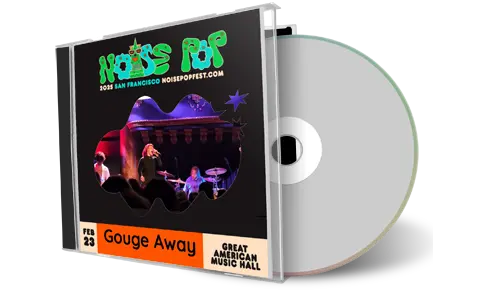 Front cover artwork of Gouge Away 2025-02-23 CD San Francisco Audience