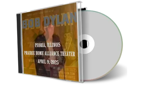 Front cover artwork of Bob Dylan 2025-04-09 CD Peoria Audience