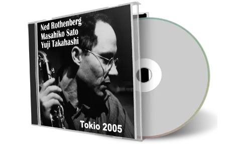 Front cover artwork of Ned Rothenberg Compilation CD Tokyo 2005 Soundboard