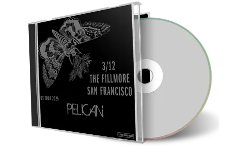 Front cover artwork of Pelican 2025-02-13 CD San Francisco Audience