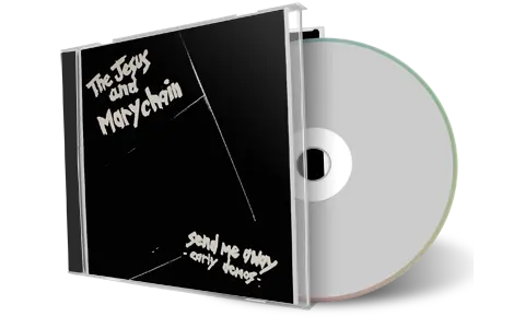 Front cover artwork of Jesus And Mary Chain Compilation CD Send Me Away Soundboard