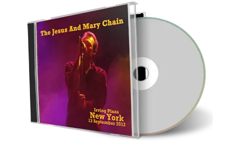 Front cover artwork of Jesus And Mary Chain 2012-09-13 CD New York Audience