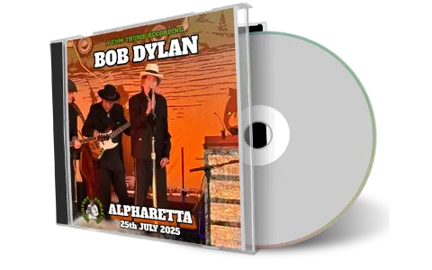 Front cover artwork of Bob Dylan 2025-07-25 CD Alpharetta Audience