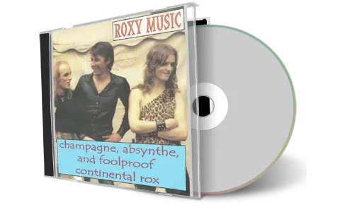 Front cover artwork of Roxy Music Compilation CD Champagne Absynthe And Foolproof Continental Soundboard