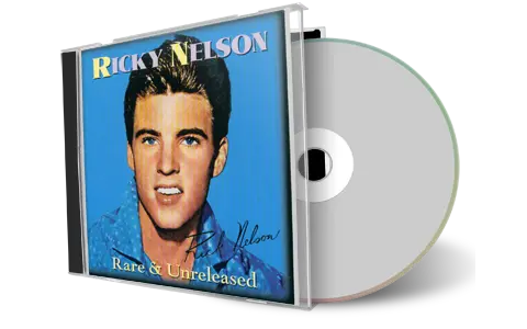Front cover artwork of Rick Nelson Compilation CD Rare And Unreleased Soundboard