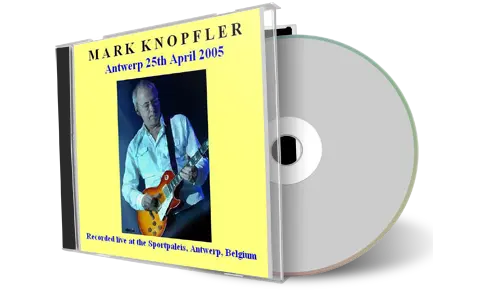 Front cover artwork of Mark Knopfler 2005-04-25 CD Antwerpen Audience