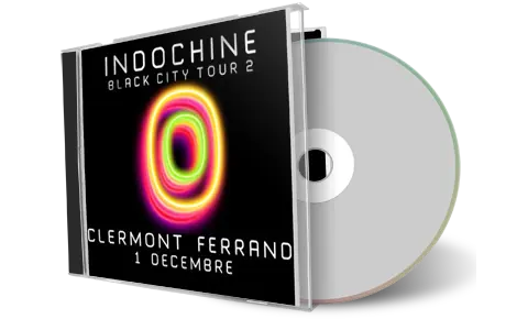 Front cover artwork of Indochine 2013-12-01 CD Clermont Ferrand Audience