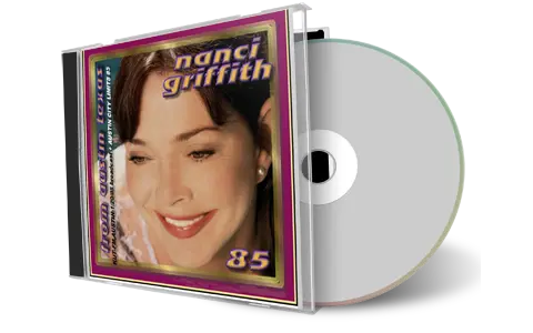 Front cover artwork of Nanci Griffith Compilation CD Austin 1985 Soundboard