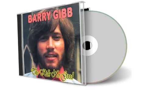 Front cover artwork of Barry Gibb Compilation CD The Kids No Good Soundboard