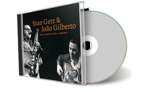 Front cover artwork of Stan Getz And Joao Gilberto Compilation CD The Carnegie Hall Concert Soundboard
