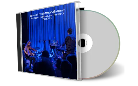 Front cover artwork of Jeremiah Chiu And Marta Sofia Horner 2025-10-22 CD San Francisco Audience