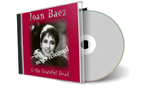 Front cover artwork of Joan Baez And The Greatful Dead Compilation CD Unreleased Album 1980 1981 Soundboard