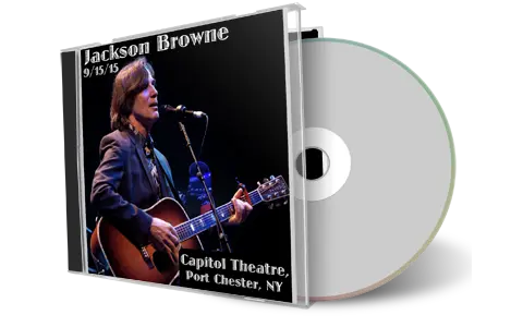 Front cover artwork of Jackson Browne 2015-09-15 CD Port Chester Soundboard