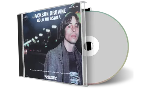 Front cover artwork of Jackson Browne Compilation CD Hold On Osaka Audience