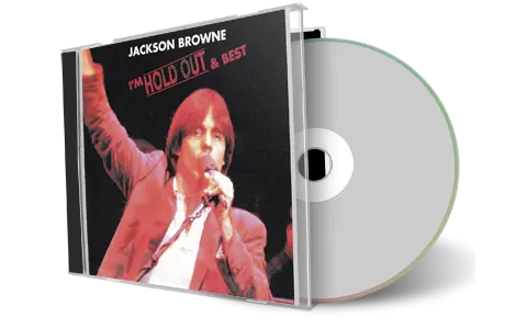 Front cover artwork of Jackson Browne Compilation CD Im Hold Out And Best Audience