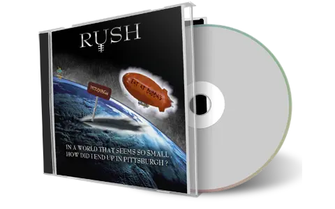 Front cover artwork of Rush Compilation CD In A World That Seems So Small How Did I End Up In Pittsburgh Audience