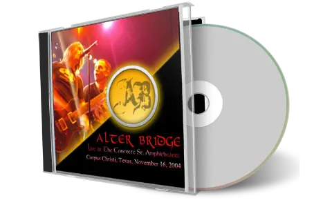 Front cover artwork of Alter Bridge 2004-11-16 CD Corpus Christi Audience