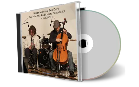 Front cover artwork of Nikita Manin And Ben Davies 2026-01-04 CD Palo Alto Audience