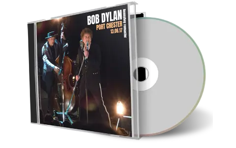 Front cover artwork of Bob Dylan 2017-06-13 CD Port Chester Soundboard