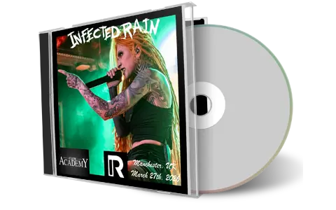 Front cover artwork of Infected Rain 2026-03-27 CD Manchester Audience