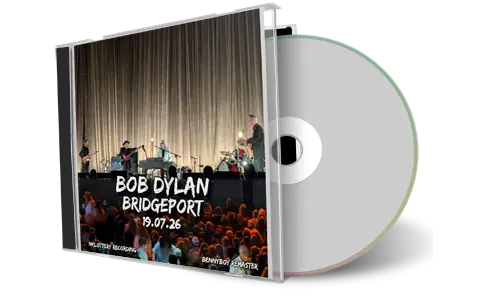 Front cover artwork of Bob Dylan 2026-07-19 CD Bridgeport Audience