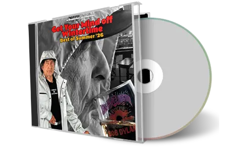 Front cover artwork of Bob Dylan Compilation CD Get Your Mind Off Wintertime Best Of Summer 2026 Audience