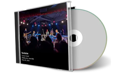 Front cover artwork of Tortoise 2026-05-30 CD Melbourne Audience