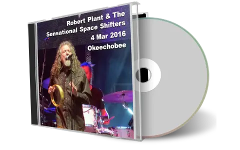 Artwork Cover of Robert Plant and The Sensational Space Shifters 2016-03-04 CD Okeechobee Audience