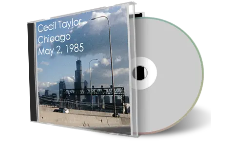 Artwork Cover of Cecil Taylor 1985-05-02 CD Chicago Audience