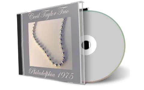 Artwork Cover of Cecil Taylor Trio Compilation CD Philadelphia 1975 Audience