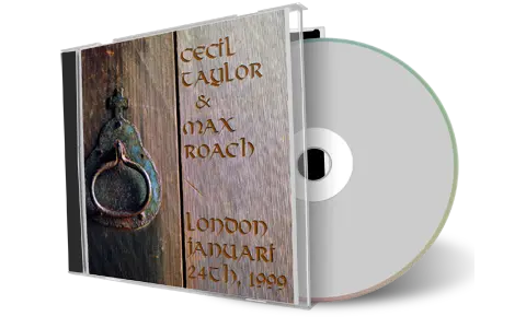Artwork Cover of Cecil Taylor and Max Roach 1999-01-24 CD London Soundboard