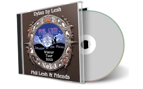 Artwork Cover of Phil Lesh Compilation CD Dylan by Lesh Vol 3 Audience