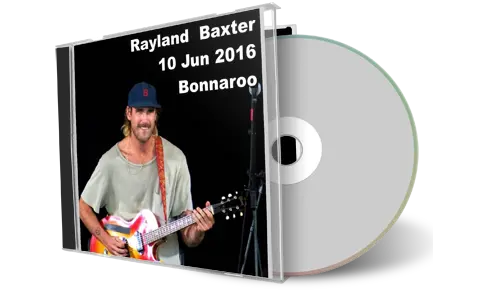 Artwork Cover of Rayland Baxter 2016-06-10 CD Bonnaroo Audience