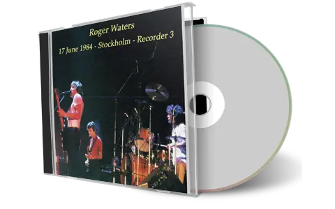 Artwork Cover of Roger Waters with Eric Clapton 1984-06-17 CD Stockholm Audience