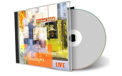 Artwork Cover of Michael Blake and Kingdom Of Champa 2012-01-22 CD Milano Soundboard