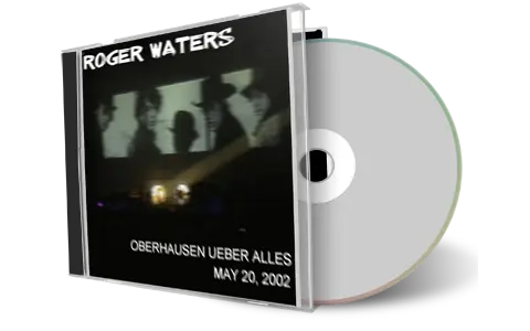 Artwork Cover of Roger Waters 2002-05-20 CD Oberhausen Audience