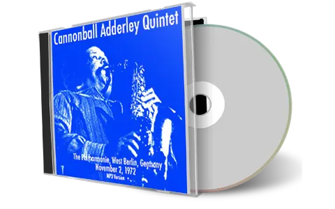 Artwork Cover of Cannonball Adderley Quintet 1972-11-02 CD West Berlin Soundboard
