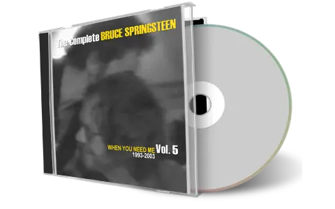 Artwork Cover of Bruce Springsteen Compilation CD When You Need Me 1993-2003 Soundboard