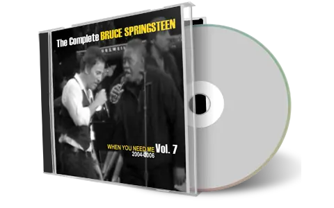 Artwork Cover of Bruce Springsteen Compilation CD When You Need Me 2004-2006 Soundboard